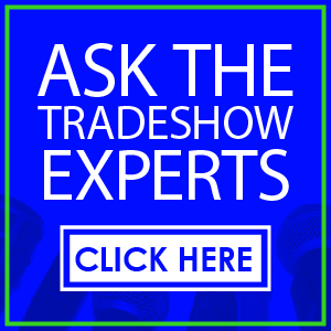 ASK THE TRADESHOW EXPERTS banner